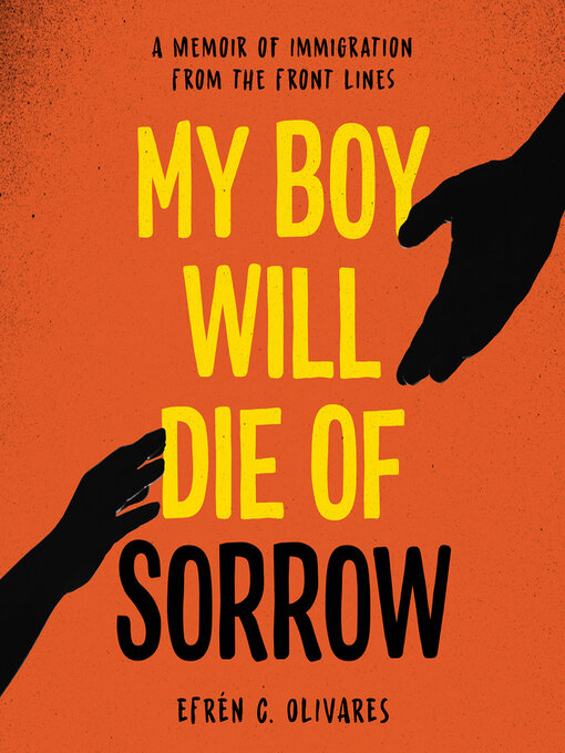 Title details for My Boy Will Die of Sorrow by Efrén C. Olivares - Wait list